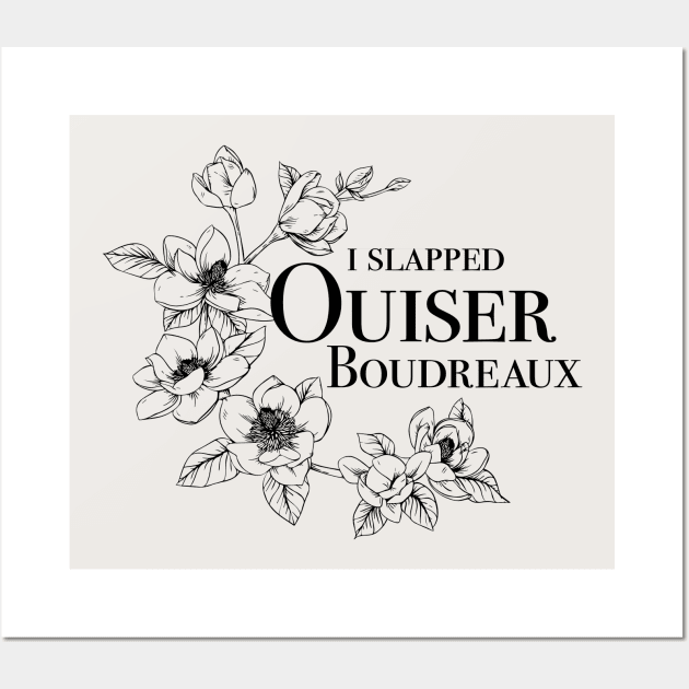 I Slapped Ouiser Wall Art by BeckyFromKaty